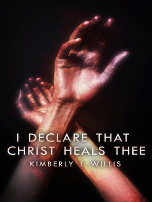 cover image of I Declare That Christ Heals Thee